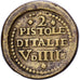 Itália, Coin weight, 2 Pistoles d'Italie, V Deniers IIII Grains, n.d., Bronze