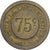 Frankreich, A Consommer, 75 Centimes, SS, Messing