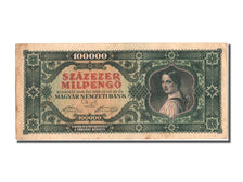 Biljet, Hongarije, 100,000 Milpengö, 1946, 1946-04-29, SUP+