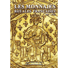 Livre, Monnaies, Les Monnaies Royales Françaises, Ed.Chevau-Légers, Safe:1821