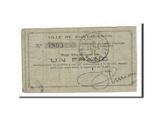 France, Saint-Quentin, 1 Franc, 1914, VF(20-25), Pirot:02-2030
