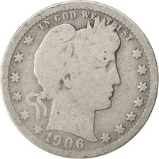 UNITED STATES, Barber Quarter, Quarter, 1906, U.S. Mint, KM #114, VG(8-10),...