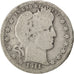 UNITED STATES, Barber Quarter, Quarter, 1911, U.S. Mint, KM #114, F(12-15),...