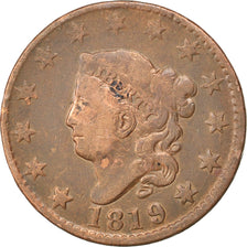 UNITED STATES, Coronet Cent, Cent, 1819, U.S. Mint, KM #45, VF(30-35), Copper,..