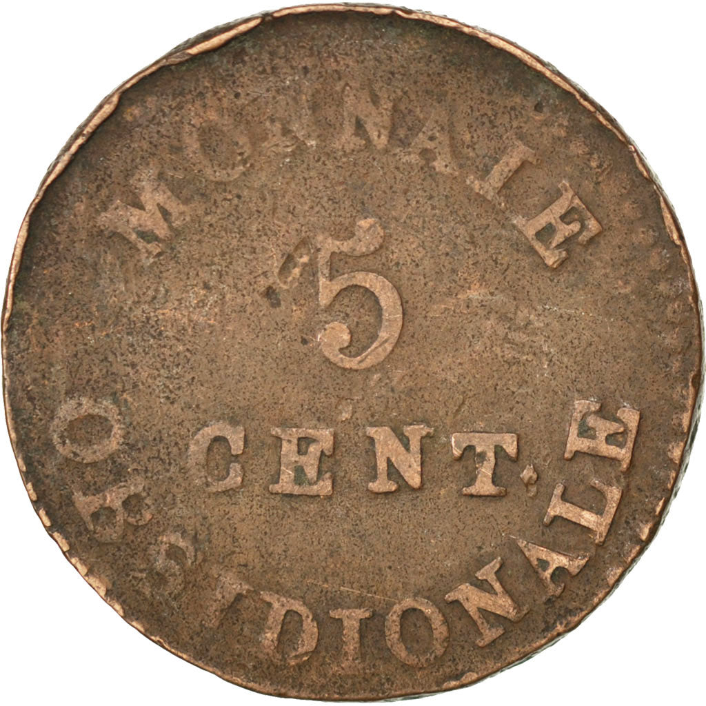 FRENCH STATES, 5 Centimes, 1814, Anvers, KM #4.1, F(12-15), Bronze, Gadoury...