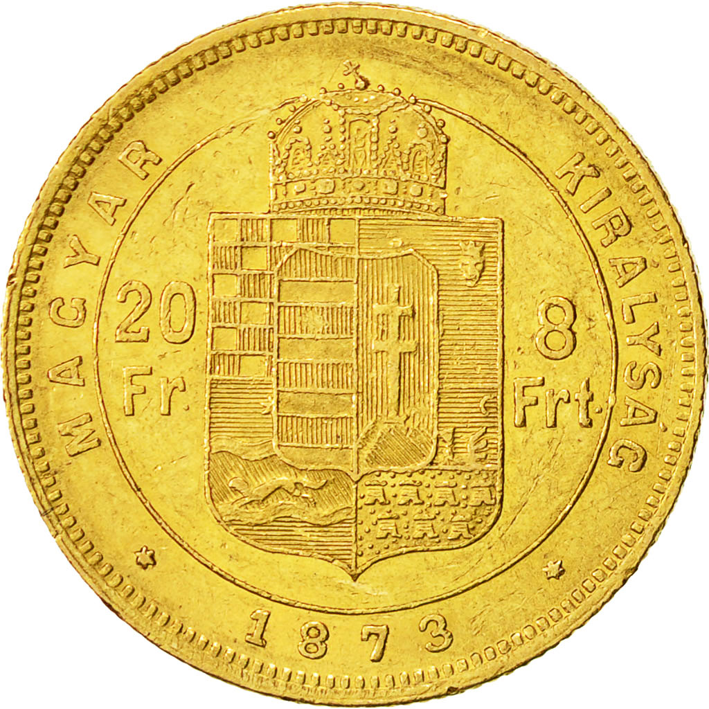 Coin,Hungary,Franz Joseph I,8 Forint 20 Francs,1873,Kremnitz,AU(50-53),KM 455.1