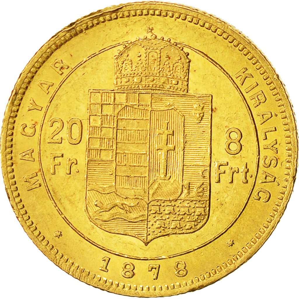 Coin, Hungary,Franz Joseph I,8 Forint 20 Francs,1878 Kremnitz,AU(50-53),KM 455.1