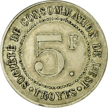 Coin, France, Société de Consommation de l'Est, Troyes, 5 Francs, EF(40-45)