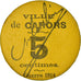 Moneta, Francja, Ville de Cahors, Guerre 1914, Cahors, 5 Centimes, 1916