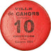 Coin, France, Ville de Cahors, Guerre 1914, Cahors, 10 Centimes, 1917