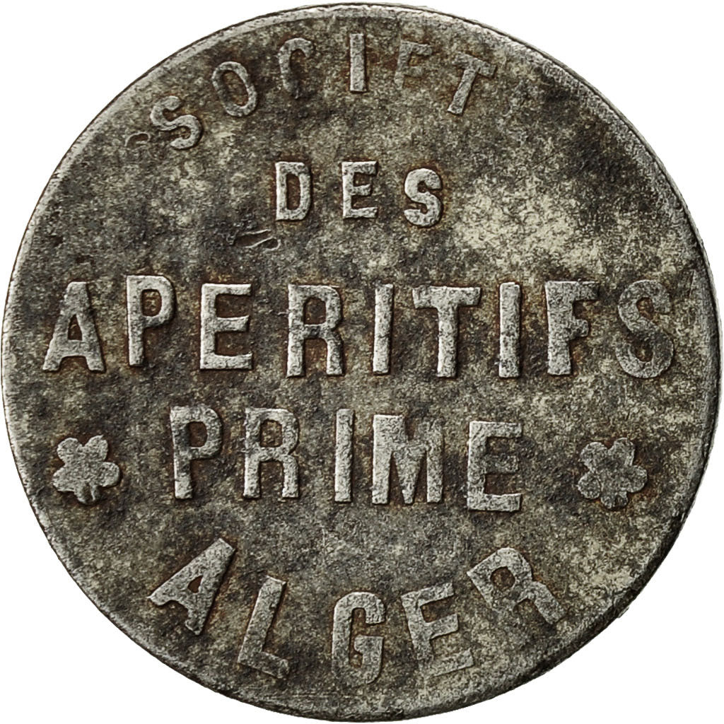 Algeria, Token, Prime, Société des Apéritifs Alger, EF(40-45), Base Metal