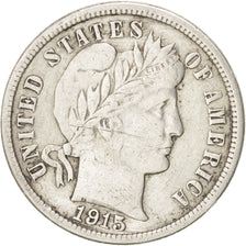 UNITED STATES, Barber Dime, Dime, 1915, U.S. Mint, KM #113, EF(40-45), Silver,..