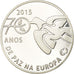 Portugal, 2.5 EURO, 70 ans de Paix en Europe, 2015, Proof, FDC, Plata