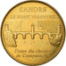 France, Token, Touristic token, 46/ Le Pont Valentré - Cahors, Arts & Culture