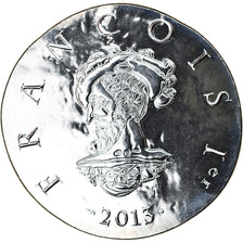 France, Monnaie de Paris, 10 Euro, François Ier, 2013, Proof, MS(65-70), Silver