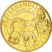 Tourist Token, Fernandel, La Vache et Prisonnier, 2010, MS(63), Arthus Bertrand