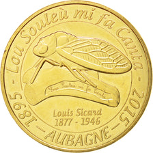 France, Tourist Token, 13/ Cigale de Louis Sicard - Aubagne, 2015, MDP